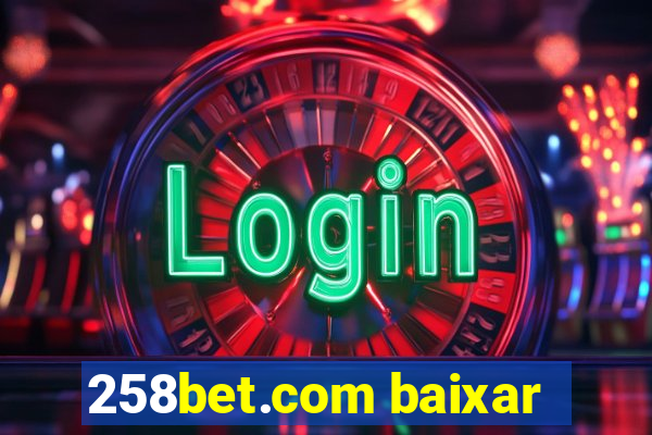 258bet.com baixar